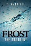 Frost - The Accident