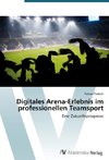 Digitales Arena-Erlebnis im professionellen Teamsport