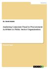 Analyzing Corporate Fraud in Procurement Activities in Public Sector Organzisation