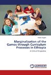Marginalization of the Gamos through Curriculum Processes in Ethiopia