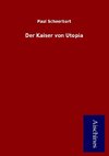 Der Kaiser von Utopia