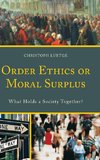 Order Ethics or Moral Surplus