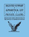 Digested Summary and Alphabetical List of Private Claims which have been presented to the House of Representatives from the first to the thirty-first Congress, exhibiting the action of Congress on each claim; with references to the journals, reports, bill