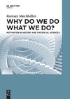 Why Do We Do What We Do?