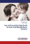 Use of Buccal Fat Pad Graft in Oral and Maxillofacial Surgery