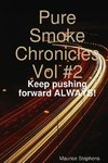 Pure Smoke Chronicles Vol #2