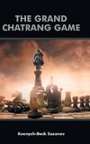 The Grand Chatrang Game