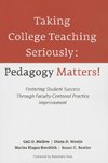 Taking College Teaching Seriously - Pedagogy Matters!