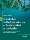 Introduction to Phytoremediation of Contaminated Groundwater