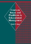 Cases on Issues and Problems in Educational Management