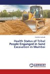 Health Status of Tribal People Enganged in Sand Excavation in Mumbai