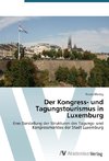 Der Kongress- und Tagungstourismus in Luxemburg