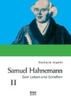 Samuel Hahnemann: Sein Leben und Schaffen. Bd. 2