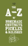 A-Z OF HOMEMADE CHUTNEYS PICKL