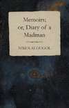 Memoirs; or, Diary of a Madman