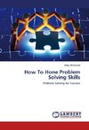 How To Hone Problem Solving Skills