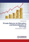 Private Returns to Education and Determinants of Earnings