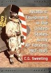 Sweeting, C:  United States Army Aviators' Equipment, 1917-1
