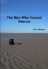 The Man Who Craved Silence