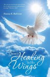There's Healing in His Wings