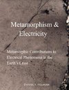 Metamorphism & Electricity