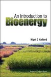 G, H:  Introduction To Bioenergy, An