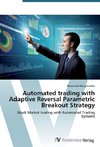Automated trading with Adaptive Reversal Parametric Breakout Strategy