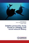 Dolphin personality study based on ethology and social network theory