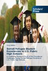 Somali Refugee Student Experiences in U.S. Public High Schools