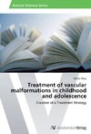 Treatment of vascular malformations in childhood and adolescence