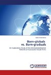 Born-globals vs. Born-graduals