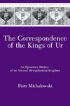 The Correspondence of the Kings of Ur