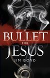Bullet for Jesus