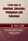 A Bible Study on Galatians Through Colossians
