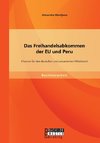 Das Freihandelsabkommen der EU und Peru: Chancen für den deutschen und peruanischen Mittelstand