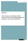 Marx, Marxism, and Religion. A Brief Analysis of Interactions through Arguments, Semantics, and Context Awareness