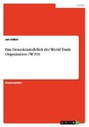Das Demokratiedefizit der World Trade Organization (WTO)