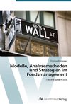 Modelle, Analysemethoden und Strategien im Fondsmanagement