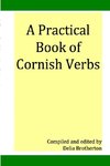 Practical Book of Cornish Verbs