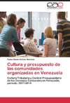 Cultura y presupuesto de las comunidades organizadas en Venezuela