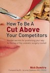 How to Be a Cut Above Your Competitors
