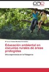 Educación ambiental en escuelas rurales de áreas protegidas