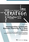 Incorporating Systematic Business Planning for a New Venture