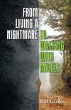 From Living a Nightmare to Walking with Angels
