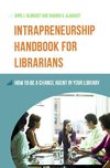 Almquist, A:  Intrapreneurship Handbook for Librarians