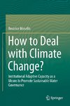 How to Deal with Climate Change?