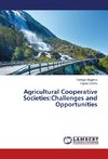 Agricultural Cooperative Societies:Challenges and Opportunities