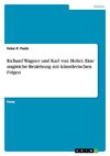 Richard Wagner und Karl von Holtei. Eine ungleiche Beziehung mit künstlerischen Folgen