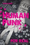 Human Punk For Real (An Autobiography)