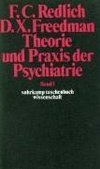 Theorie und Praxis der Psychiatrie